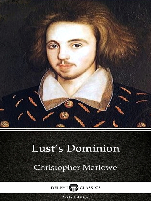 Title details for Lust's Dominion by Christopher Marlowe--Delphi Classics (Illustrated) by Christopher Marlowe - Wait list